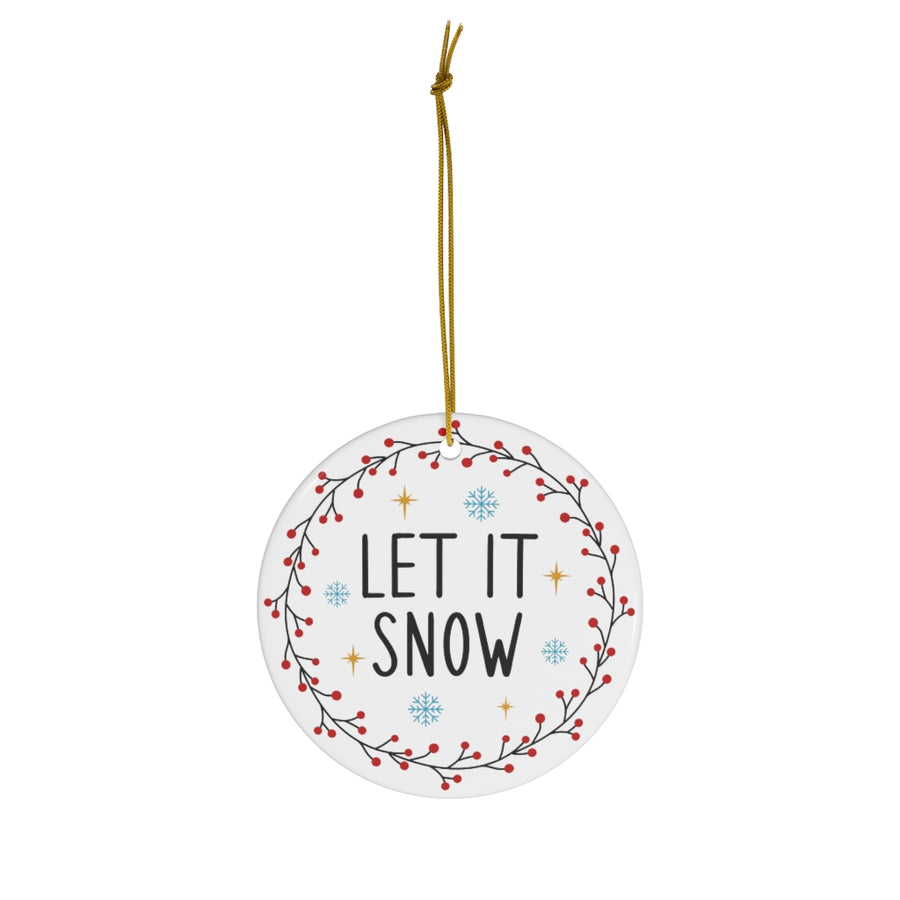 Let It Snow Farmhouse Ceramic Ornament