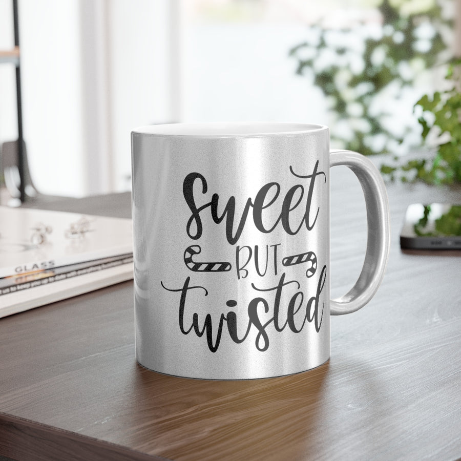 Sweet But Twisted Metallic Mug