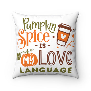 Pumpkin Spice Love Language Square Pillow