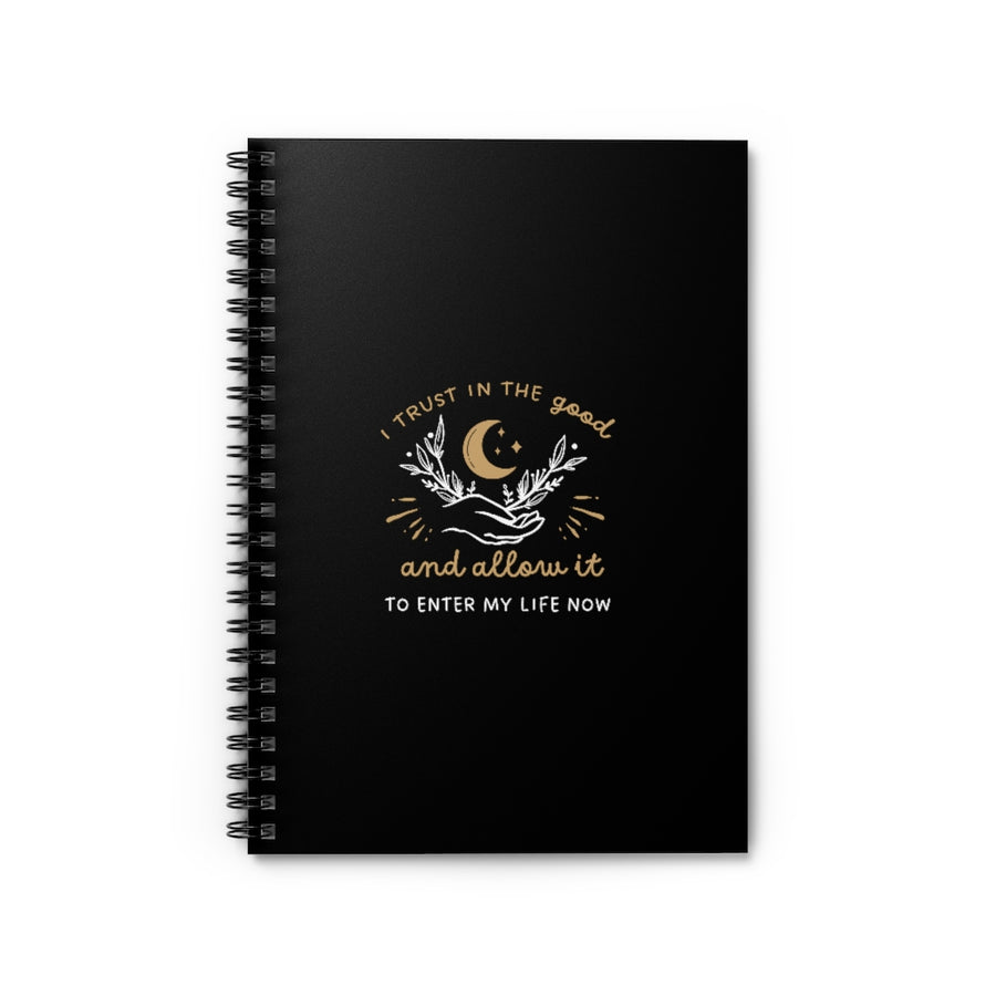 Trust In The Good Spiral Lined Notebook