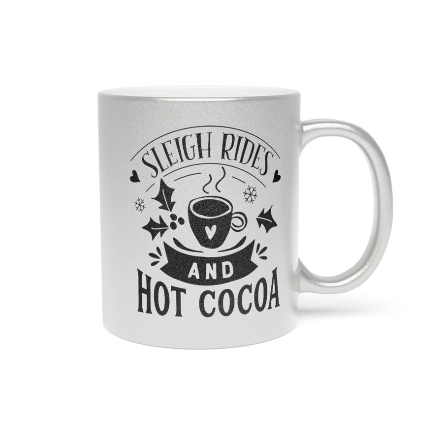Sleigh Rides and Hot Cocoa Metallic Mug