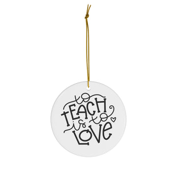 To Teach Is To Love Ornament