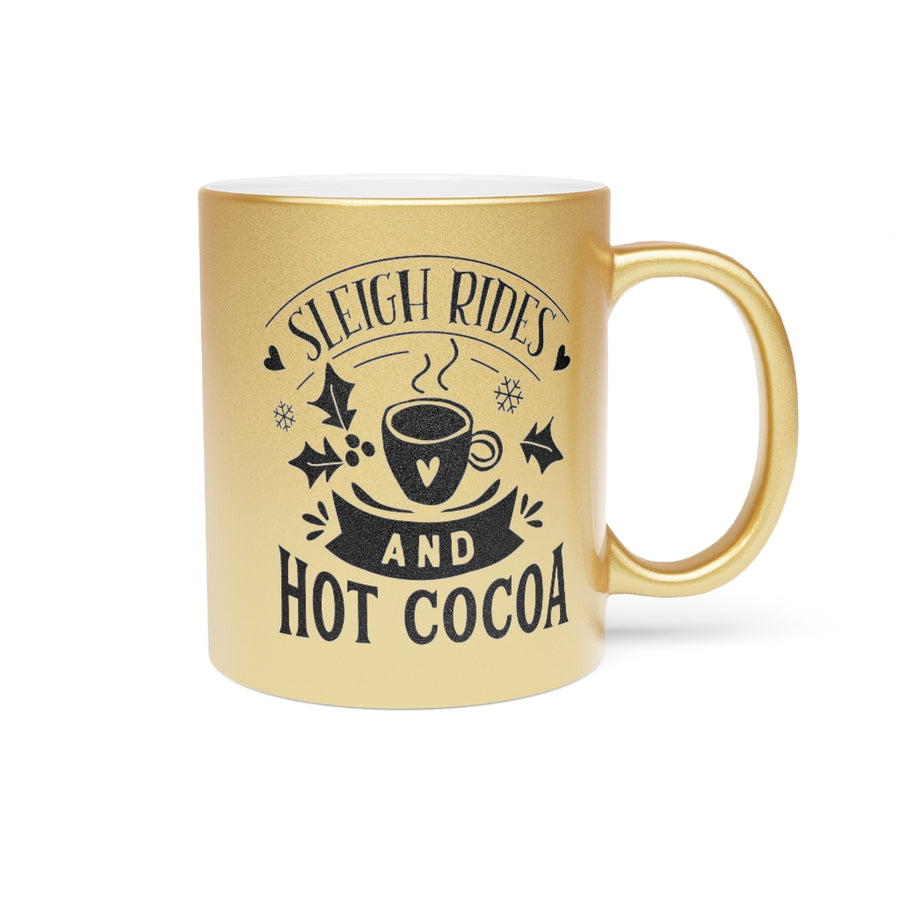 Sleigh Rides and Hot Cocoa Metallic Mug