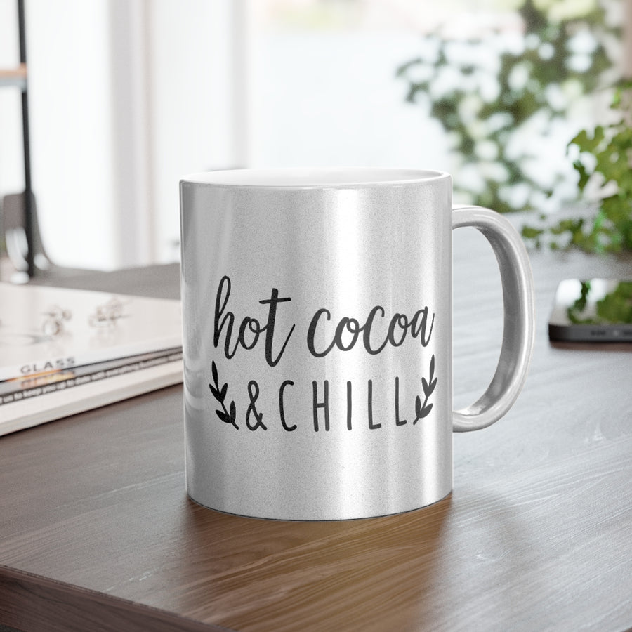 Hot Cocoa and Chill Metallic Mug
