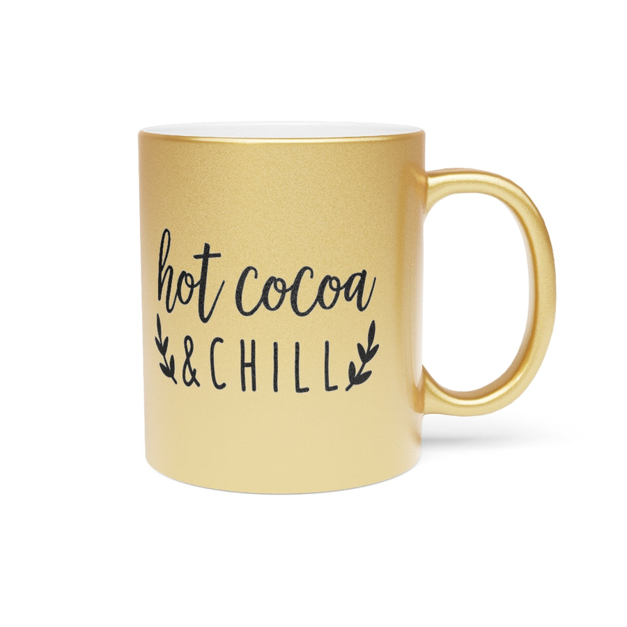 Hot Cocoa and Chill Metallic Mug