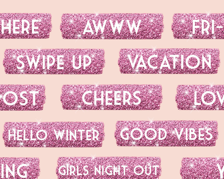 125 Glitter Phrases - Pink - Sweet Summer Designs