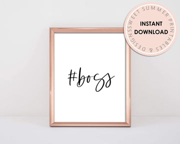 Printable Wall Art - #Boss - Sweet Summer Designs