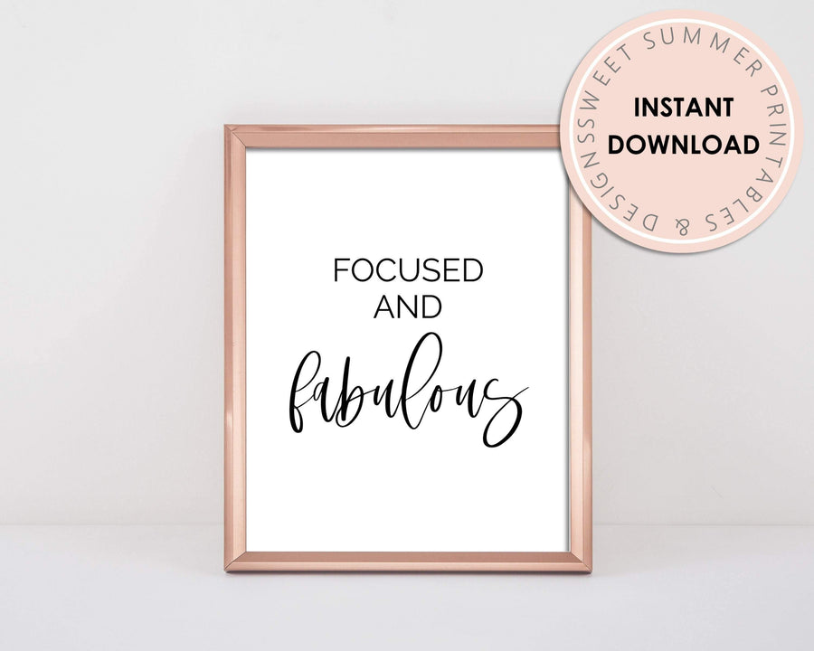 Printable Wall Art - Focused and Fabulous - Sweet Summer Designs