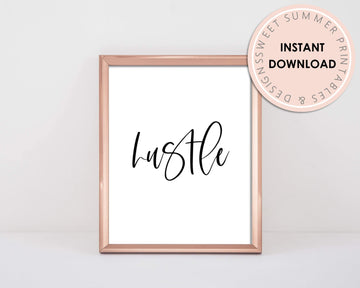 Printable Wall Art - Hustle - Sweet Summer Designs