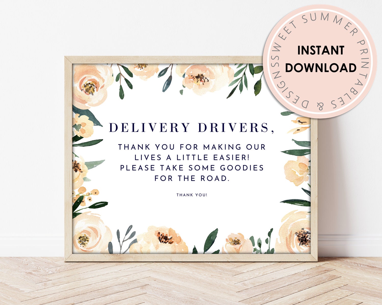 Delivery Drivers Sign Printable - Ivory Floral Frame – Sweet Summer Designs