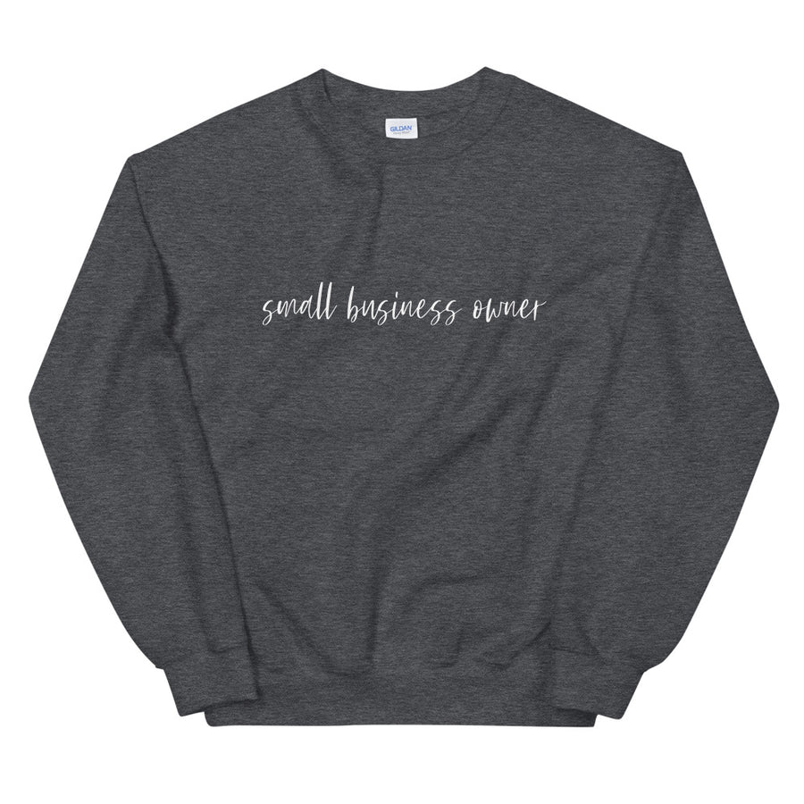 Small Business Owner Sweatshirt